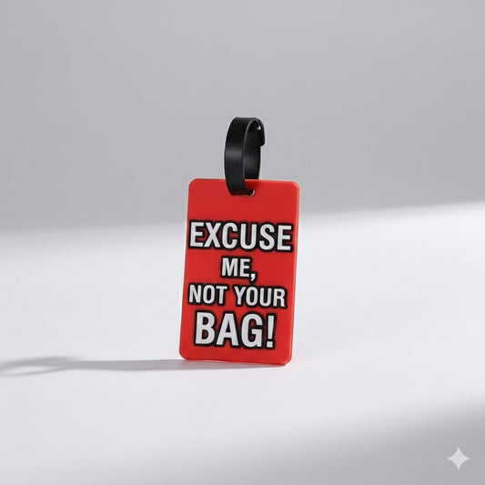"Not Your Bag" Cute Travel Luggage Tags